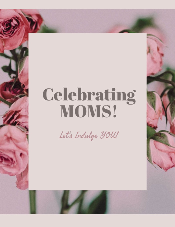 Celebrating MOMS!